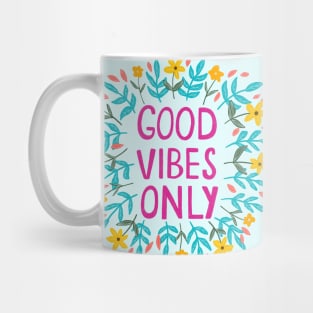 Good Vibes Only Mint | Floral Wreath | Quote Mug